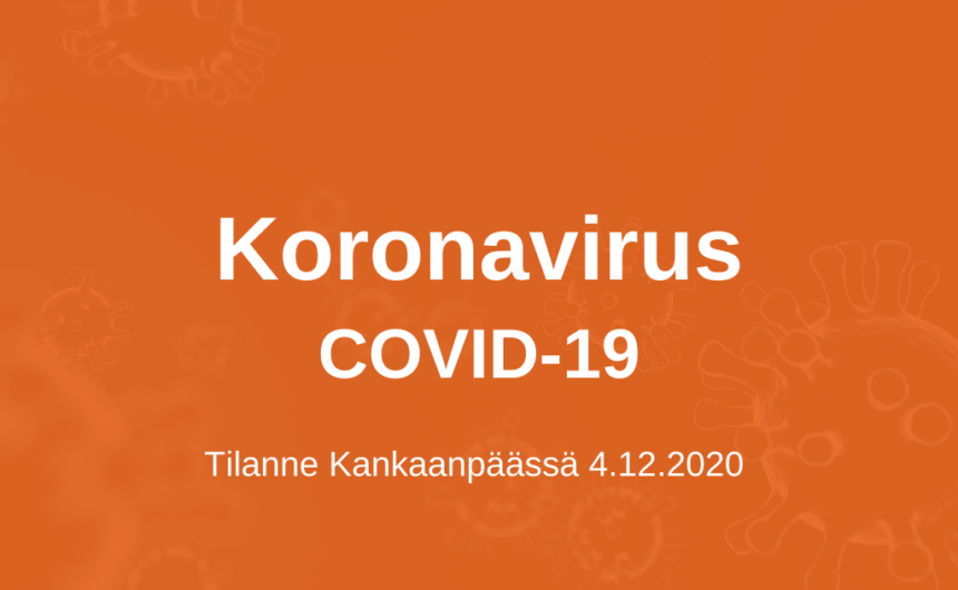 Koronatilanne Kankaanpäässä 4.12.2020