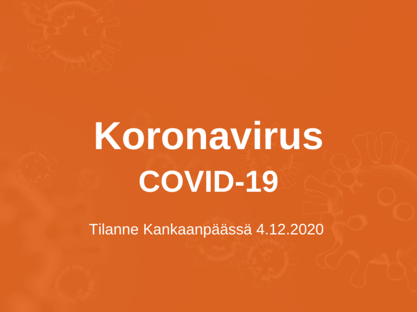 Koronatilanne Kankaanpäässä 4.12.2020