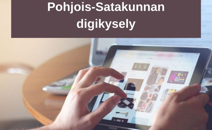 Pohjois-Satakunnan digikysely kuntien sähköisestä asioinnista – palvelupilotointeja tulossa lähikuukausina