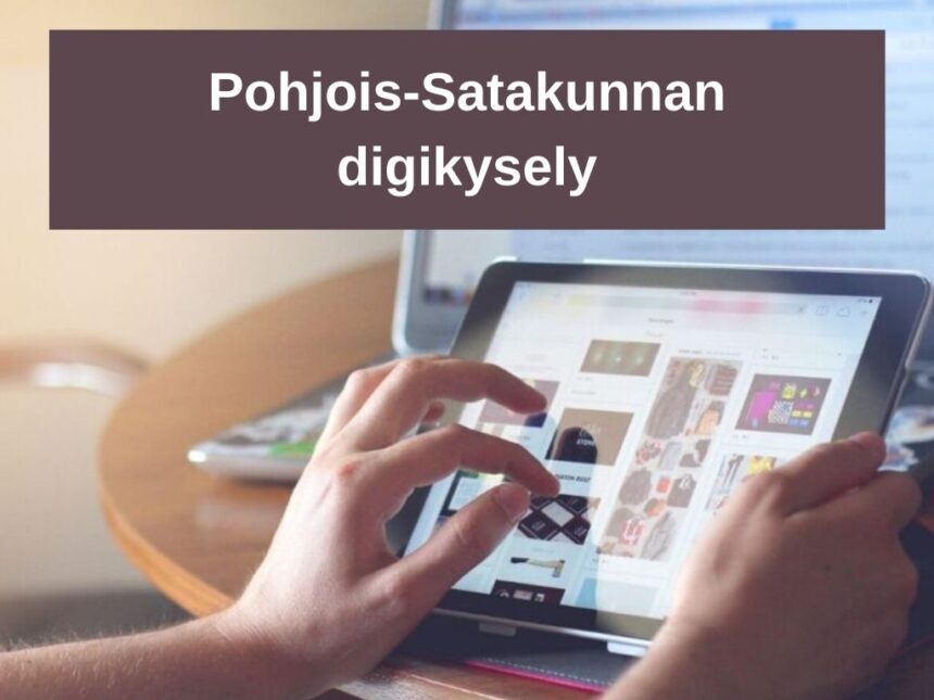 Pohjois-Satakunnan digikysely kuntien sähköisestä asioinnista – palvelupilotointeja tulossa lähikuukausina