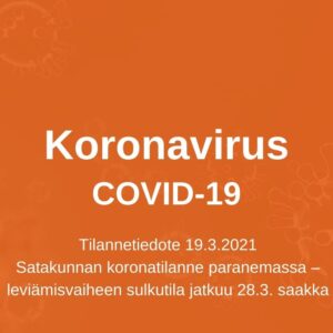 Satakunnan koronatilanne paranemassa – leviämisvaiheen sulkutila jatkuu 28.3. saakka