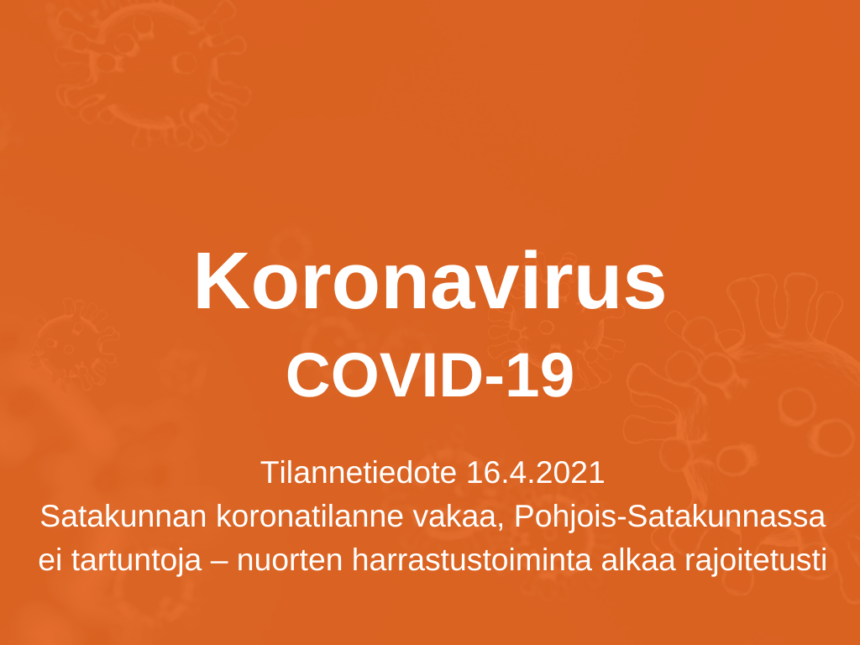 Satakunnan koronatilanne vakaa, Pohjois-Satakunnassa ei tartuntoja – nuorten harrastustoiminta alkaa rajoitetusti