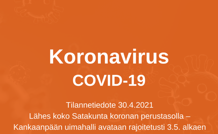 Lähes koko Satakunta koronan perustasolla – Kankaanpään uimahalli avataan rajoitetusti 3.5. alkaen