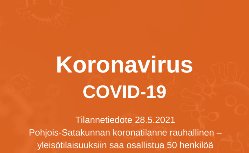Pohjois-Satakunnan koronatilanne rauhallinen –  yleisötilaisuuksiin saa osallistua 50 henkilöä
