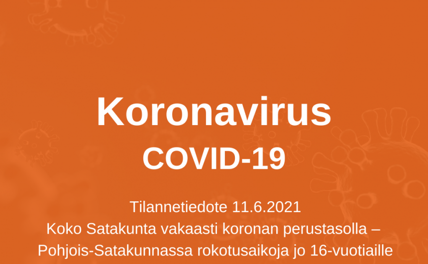 Koko Satakunta vakaasti koronan perustasolla –  Pohjois-Satakunnassa rokotusaikoja jo 16-vuotiaille