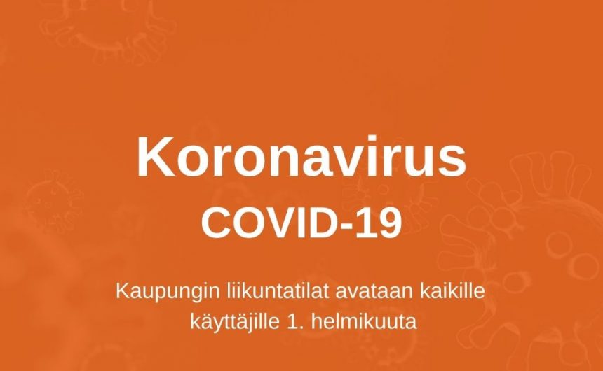 Kaupungin liikuntatilat avataan kaikille käyttäjille 1. helmikuuta