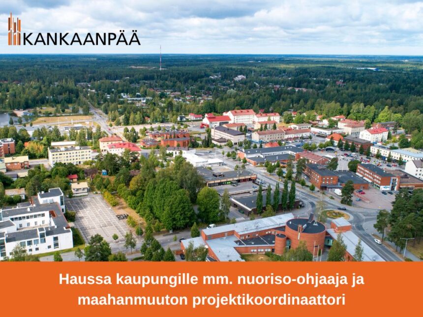 Kaupunki hakee nuoriso-ohjaajaa ja maahanmuuton projektikoordinaattoria