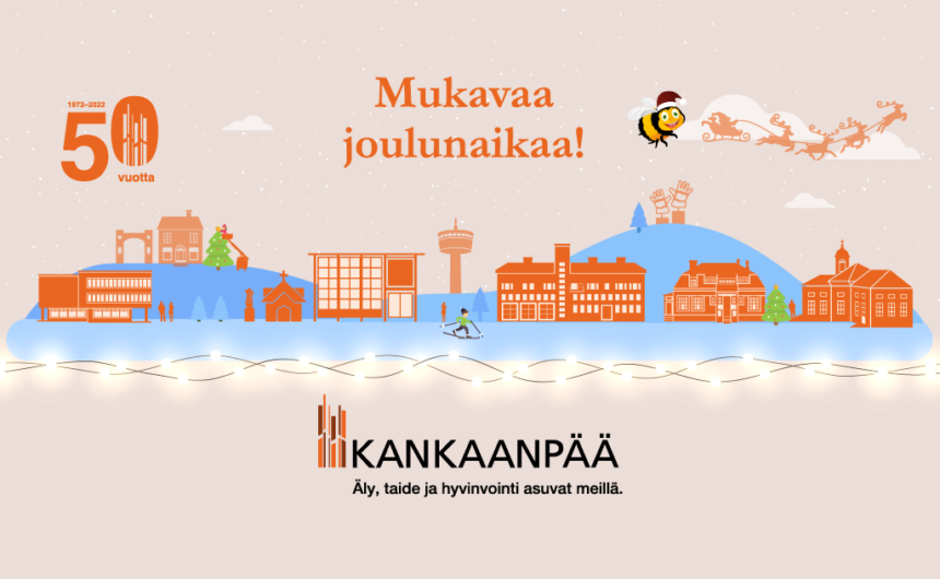 Kankaanpään kaupunki toivottaa mukavaa joulunaikaa!