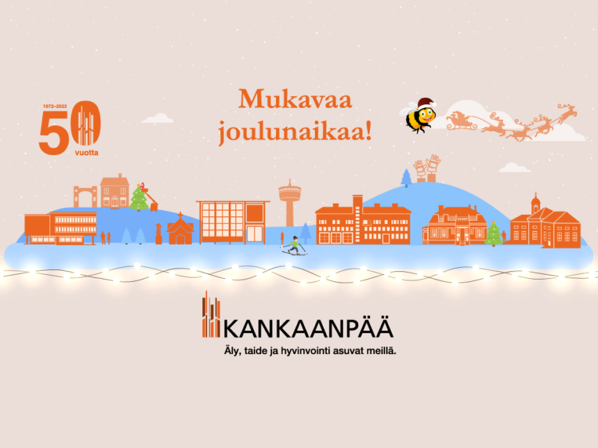 Kankaanpään kaupunki toivottaa mukavaa joulunaikaa!