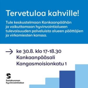 Hyvinvointialueen infotilaisuus Kankaanpääsalissa ke 30.8. klo 17-18.30
