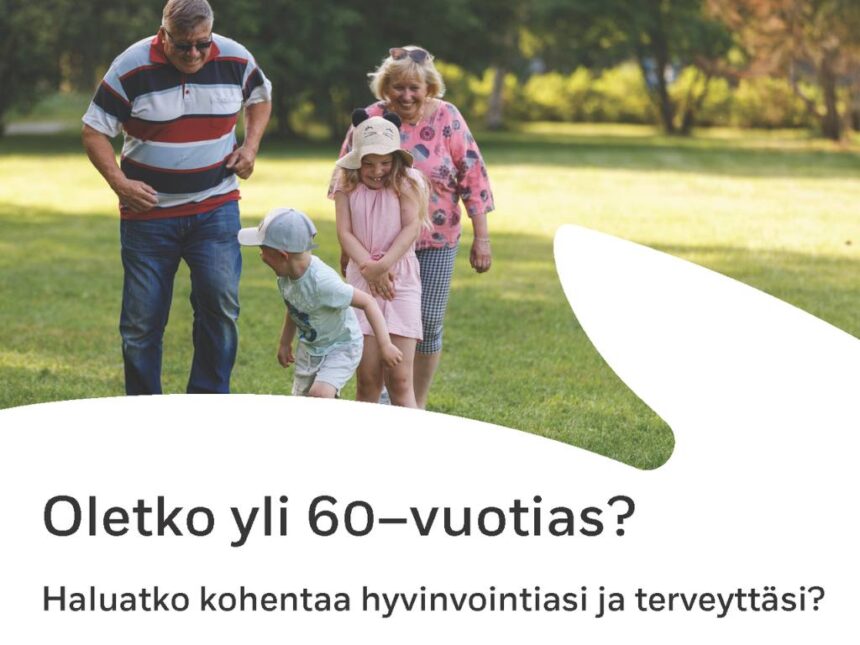 Oletko yli 60–vuotias ja haluatko kohentaa hyvinvointiasi ja terveyttäsi?