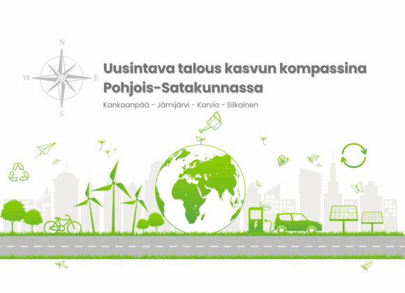 Uusintava talous kasvun kompassina Pohjois-Satakunnassa -kehittämishanke – Vaikuta nyt syksyn koulutuksiin!