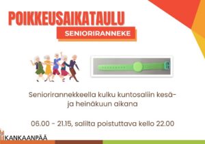 Senioriranneekkeella kulku kuntosaliin kesä- ja heinäkuun aikana kello 6-21.15, salilta poistuttava kello 22.