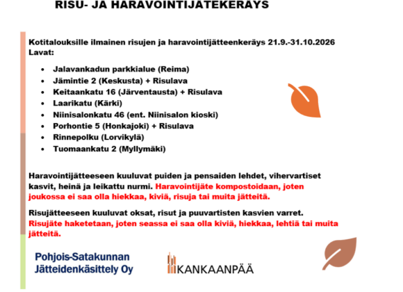 Syksyn 2026 risu- ja haravointijätekeräys alkaen 21. syyskuuta ja päättyy 31. lokakuuta. Keräyslavat haravointijätteelle Jalavankadun parkkialue, Jämintie 2, Keitaankatu 16, Laarikatu, Niinisalon ent. kioski, Porhontie 5, Rinnepolku ja Tuomaankatu 2. Risulavat sijaitsevat Jämintie 2, Keitaankatu 16 ja Porhontie 5