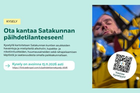 Kysely2026 Ota kantaa Satakunnan päihdetilanteeseen! – Kysely on avoinna 15. marraskuuta 2026 asti